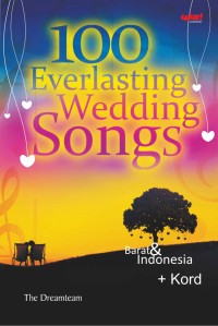 Image of 100 Everlasting Wedding Songs : Barat & Indonesia + Kord