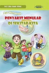 Image of Ayo mengenal penyakit menular disekitar kita