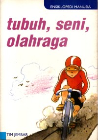 Image of Ensiklopedi Manusia: Tubuh, Seni, Olahraga