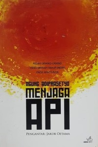 Image of Menjaga api : Pengantar: Jacob Oetama