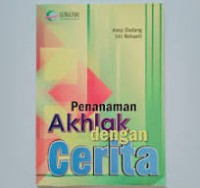 Image of PENANAMAN AKHLAK DENGAN CERITA